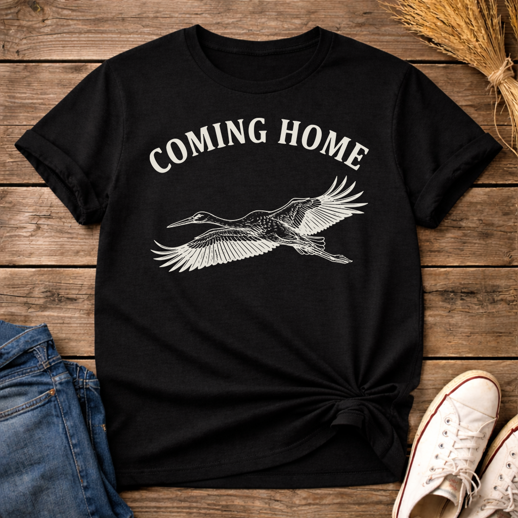 Coming Home, Always Unisex T-Shirt