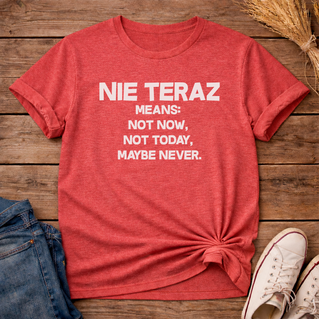 Not Right Now Unisex T-Shirt
