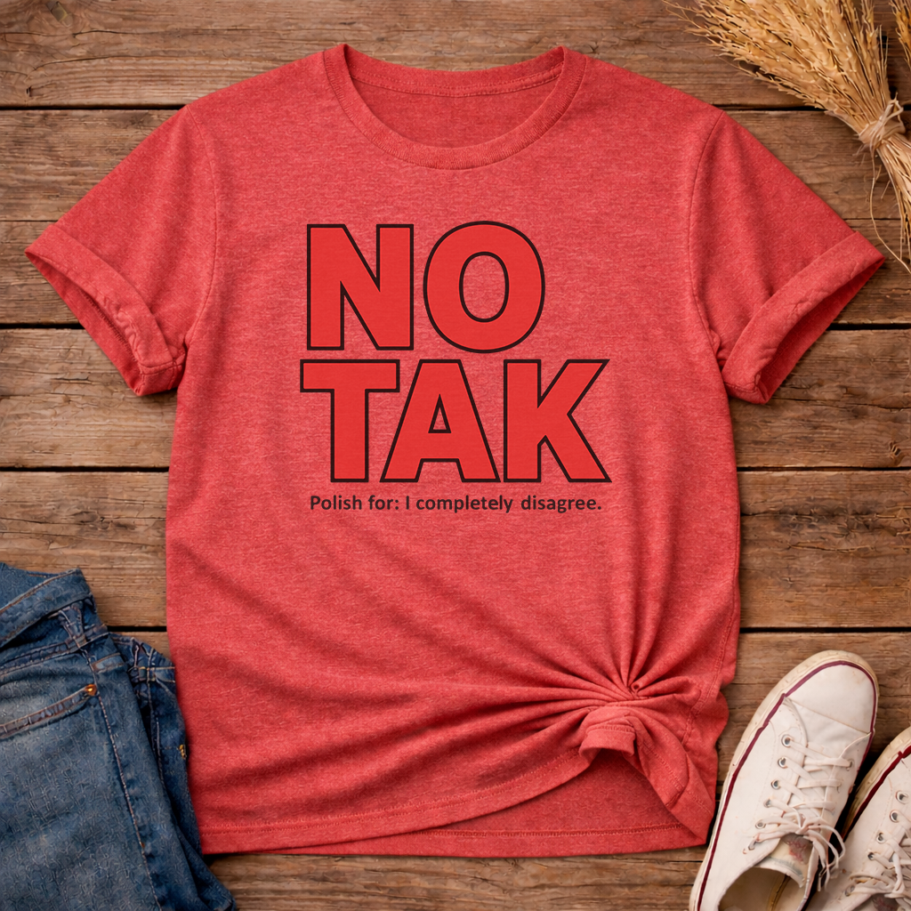 No Tak Unisex T-Shirt