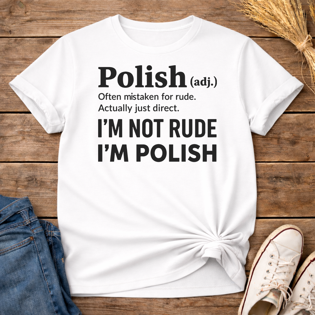 Polish, Not Rude Unisex T-Shirt