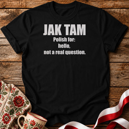 Jak Tam? Unisex T-Shirt