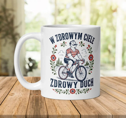 W Zdrowym Ciele Zdrowy Duch Mug