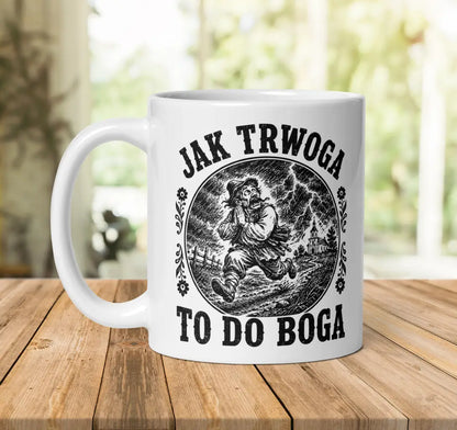 Jak Trwoga To Do Boga