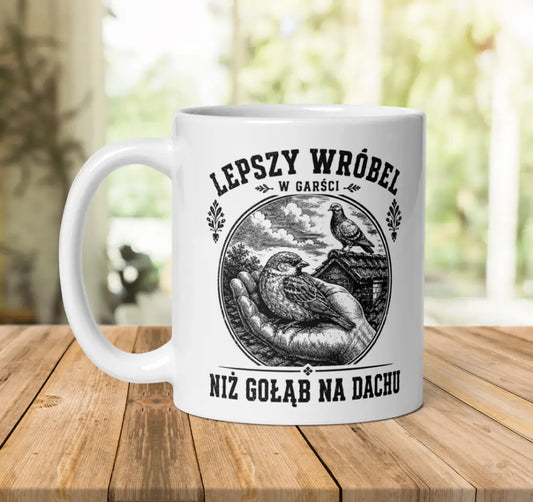 Lepszy Wróbel W Garści Mug
