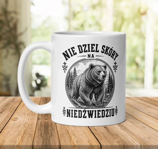 Nie Dziel Skóry Na Niedźwiedziu Mug