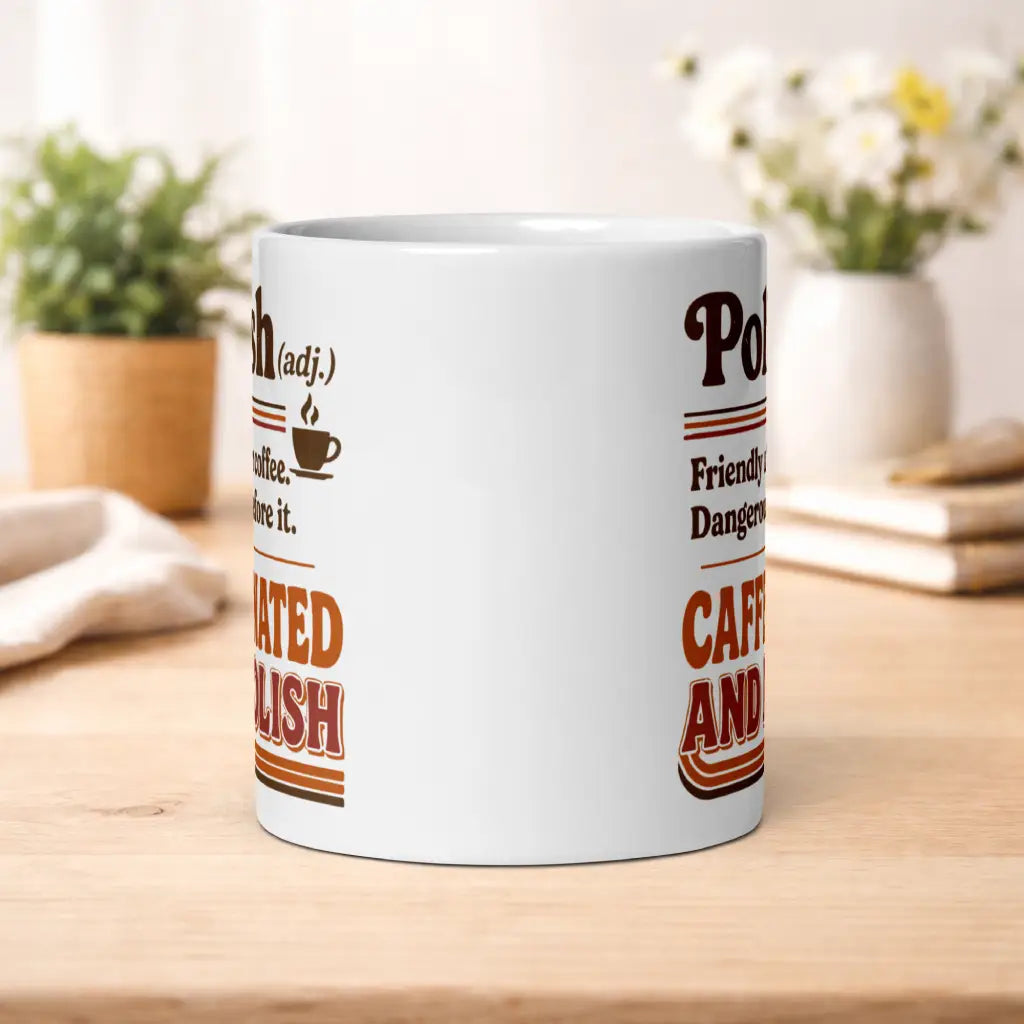 Caffeinated and Polish Mug