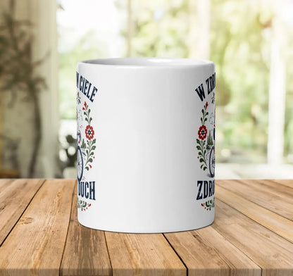 W Zdrowym Ciele Zdrowy Duch Mug
