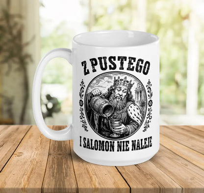 Z Pustego I Salomon Nie Naleje Mug