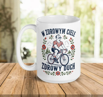 W Zdrowym Ciele Zdrowy Duch Mug