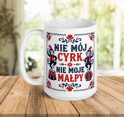 Not My Circus Mug