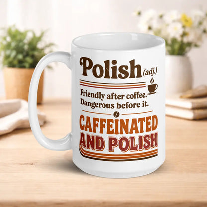 Caffeinated and Polish Mug