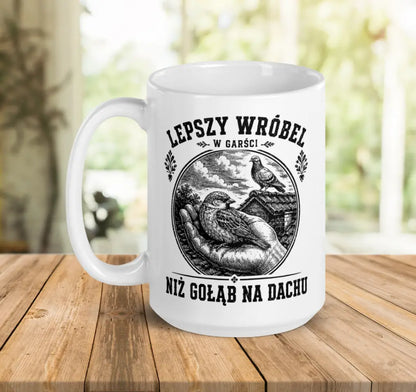 Lepszy Wróbel W Garści Mug