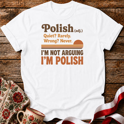 Polish Not Arguing Unisex T-Shirt