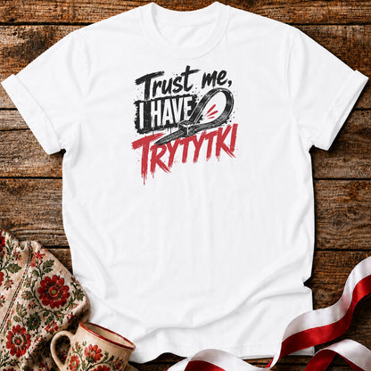 Trust Me Trytytki Unisex T-Shirt