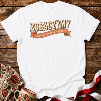 Zobaczymy - Soft No Unisex T-Shirt