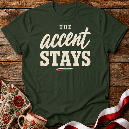 The Accent Stays Unisex T-Shirt