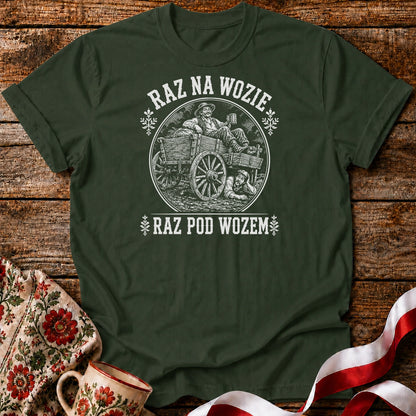 Raz Na Wozie Raz Pod Wozem Unisex T-Shirt