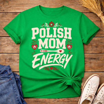 Polish Mom Energy Unisex T-Shirt