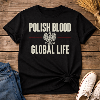 Polish Blood Global Life Unisex T-Shirt