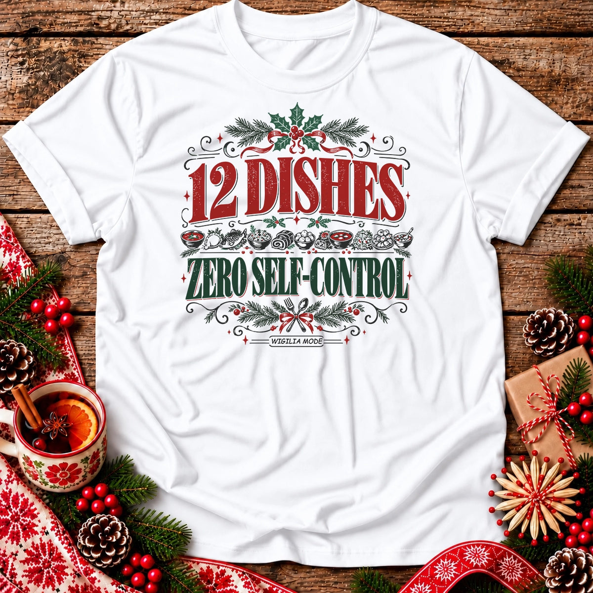 12 Dishes, Zero Self-Control Unisex T-Shirt