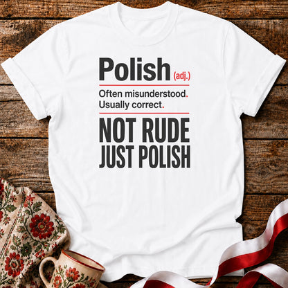 Not Rude Just Polish Unisex T-Shirt