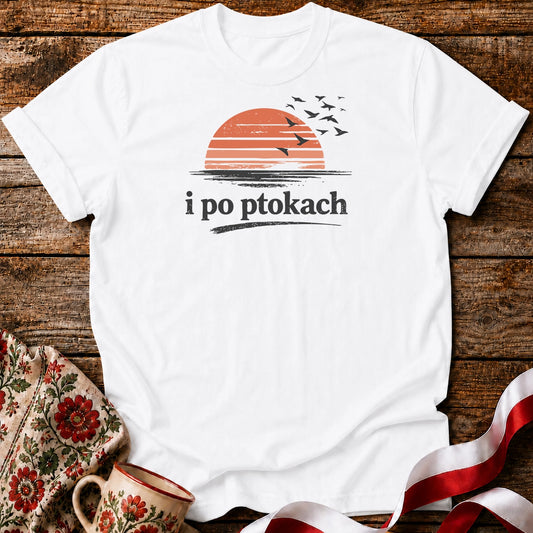 I Po Ptokach Unisex T-Shirt