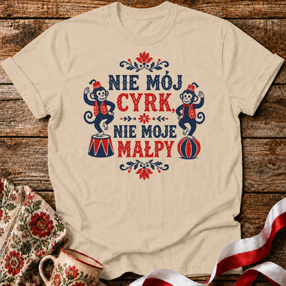 Nie Mój Cyrk Unisex T-Shirt