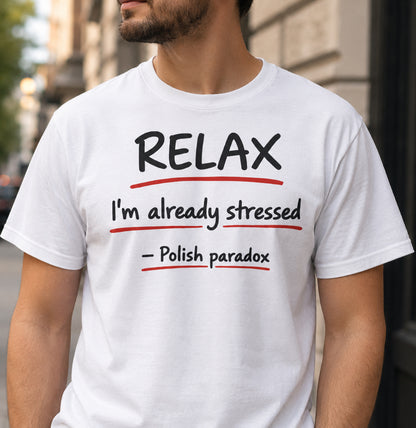 Relax. Polish Paradox Unisex T-Shirt