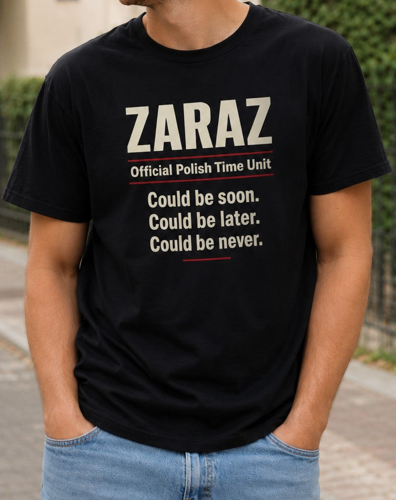 Zaraz Could Be Never Unisex T-Shirt