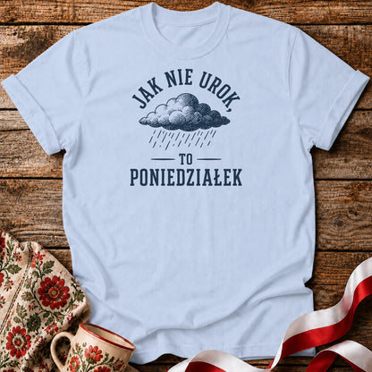 Jak Nie Urok Unisex T-Shirt