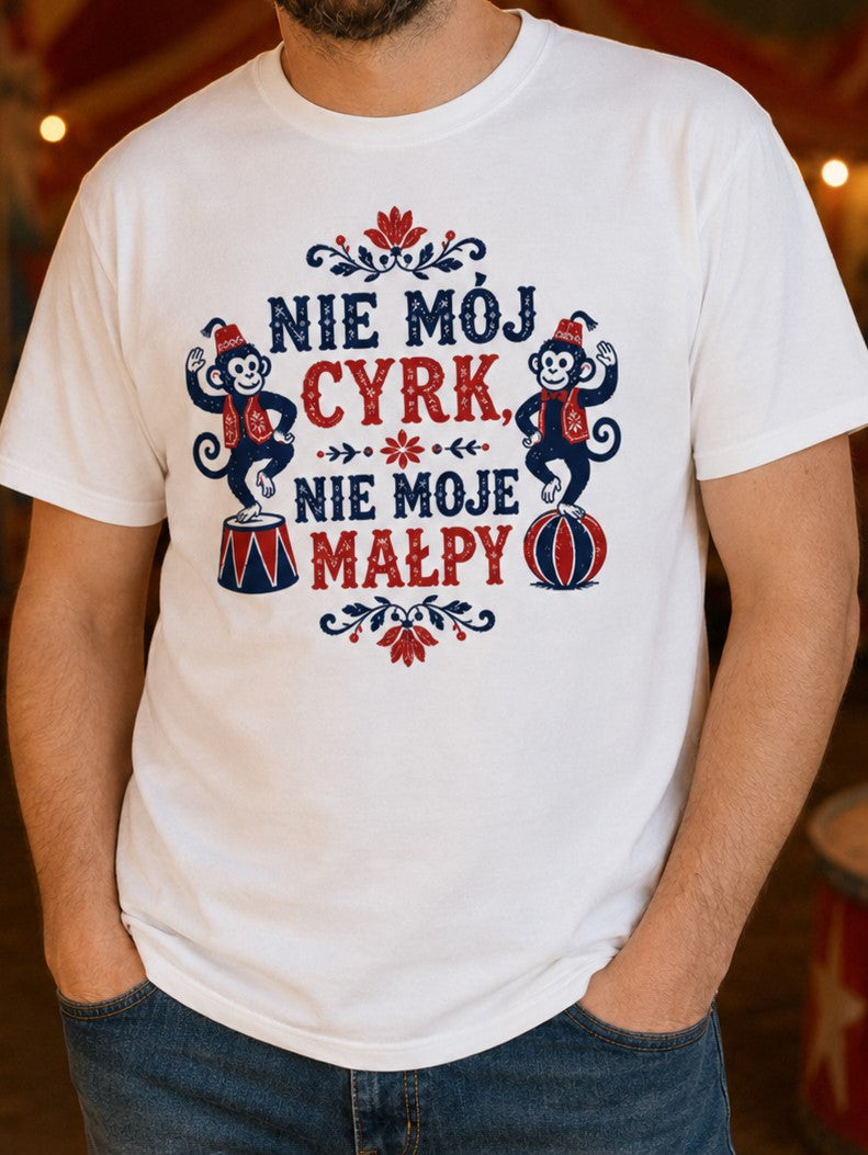 Nie Mój Cyrk Unisex T-Shirt