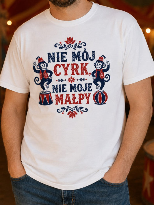 Nie Mój Cyrk Unisex T-Shirt