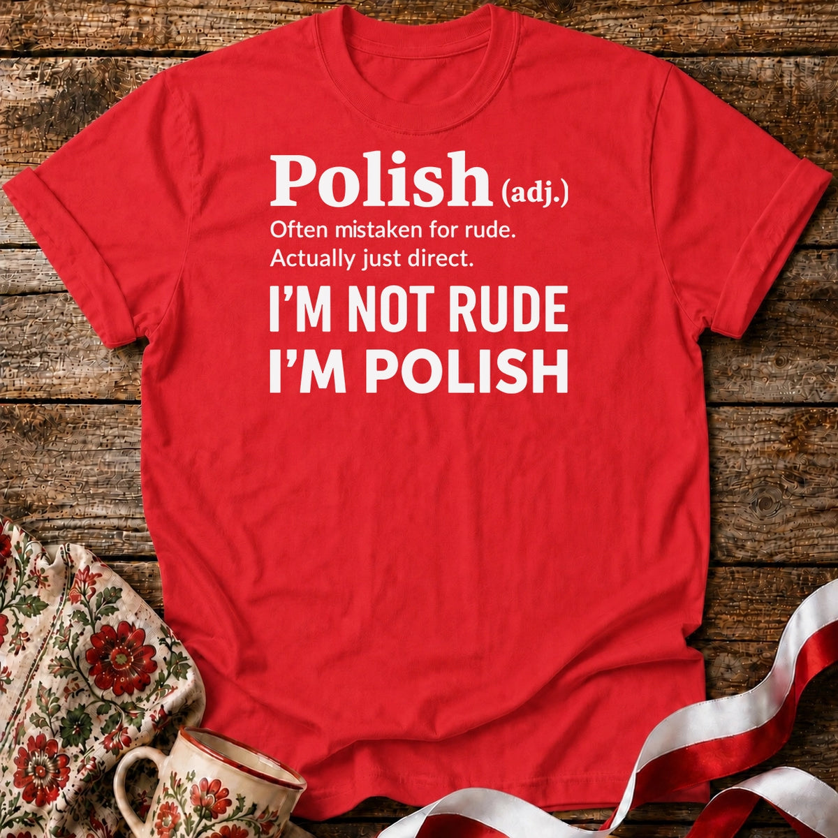 Polish, Not Rude Unisex T-Shirt