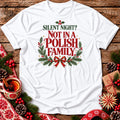 Silent Night? Not in a Polish Family Unisex T-Shirt