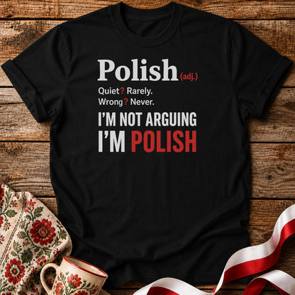 Polish Not Arguing Unisex T-Shirt