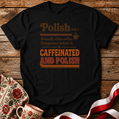 Caffeinated And Polish Unisex T-Shirt