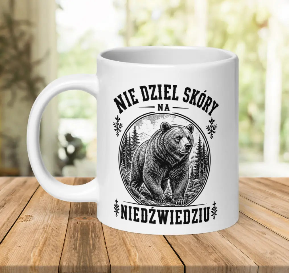 Nie Dziel Skóry Na Niedźwiedziu Mug