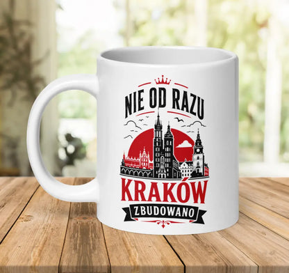 Nie Od Razu Kraków Zbudowano Mug