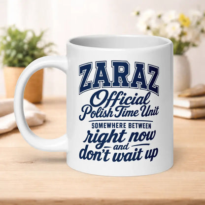 Zaraz Right Now Mug