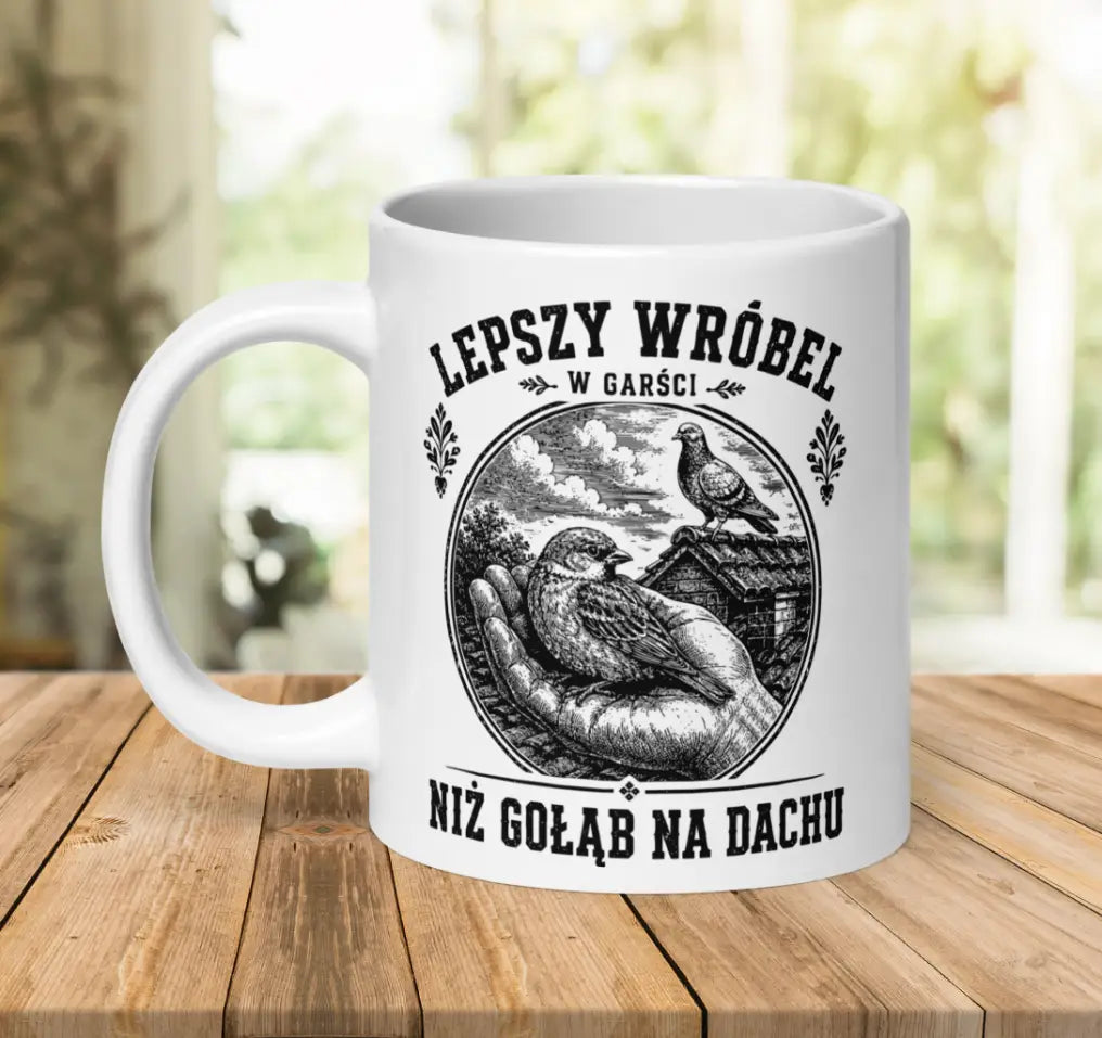 Lepszy Wróbel W Garści Mug