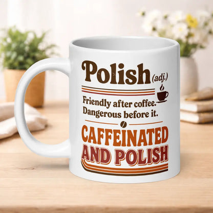 Caffeinated and Polish Mug