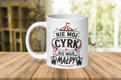 Not My Circus Mug