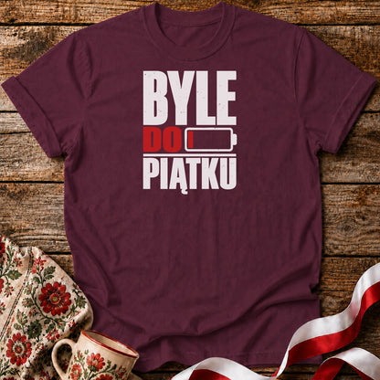 Byle Do Piątku Unisex T-Shirt