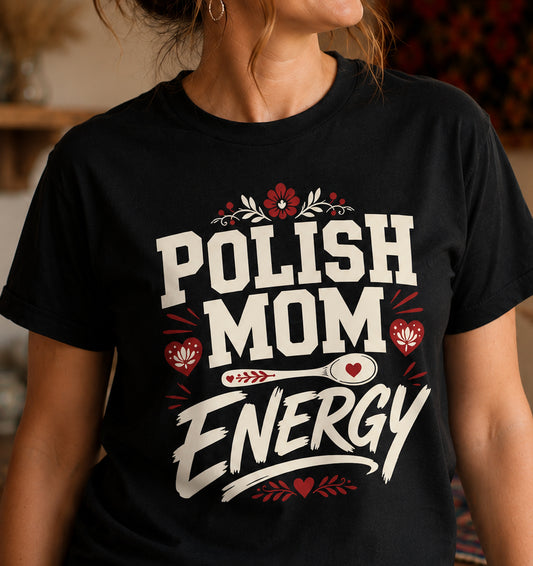 Polish Mom Energy Unisex T-Shirt