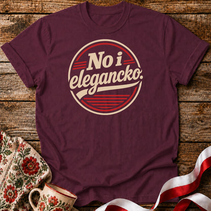 No i Elegancko Polish Saying Unisex T-Shirt