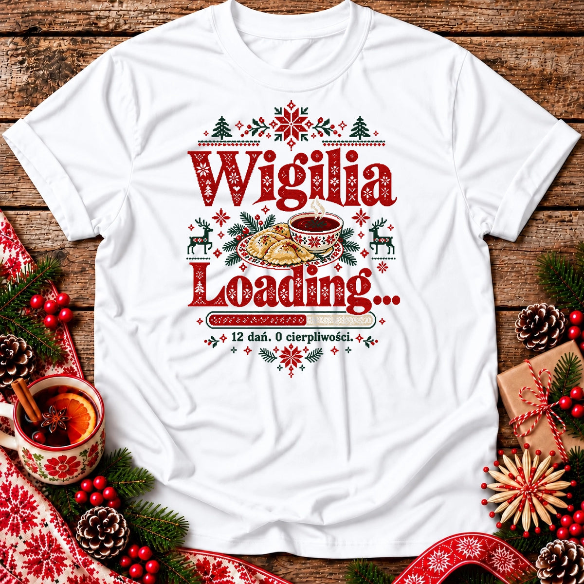 Wigilia Loading – 12 Dań, 0 Cierpliwości Unisex T-Shirt