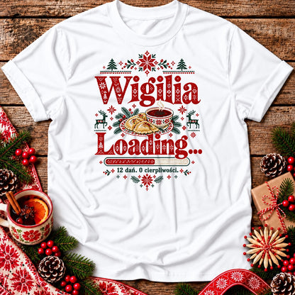 Wigilia Loading – 12 Dań, 0 Cierpliwości Unisex T-Shirt