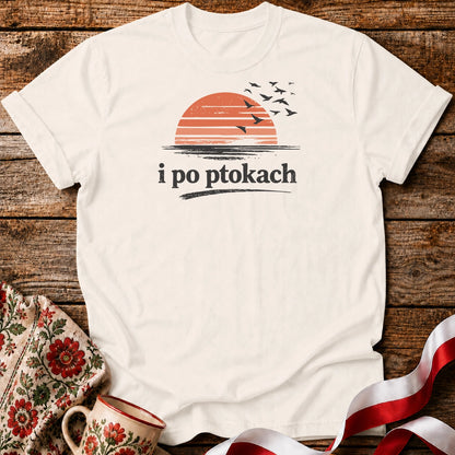I Po Ptokach Unisex T-Shirt