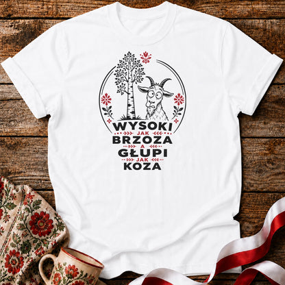 Wysoki Jak Brzoza Unisex T-Shirt