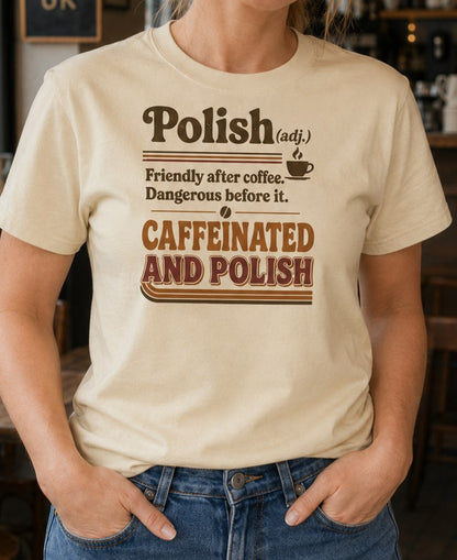 Caffeinated And Polish Unisex T-Shirt